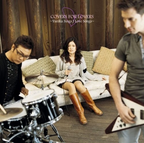 [Album] Yurika Ohyama – COVERS FOR LOVERS ~Yurika Sings J Love Songs~[MP3 / RAR]