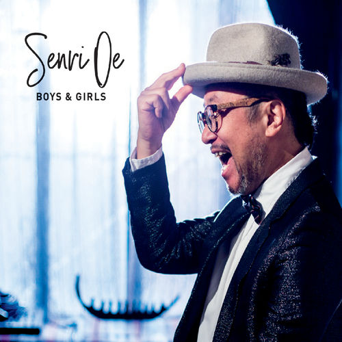 [Album] Senri Oe – Boys & Girls [MP3 / RAR]