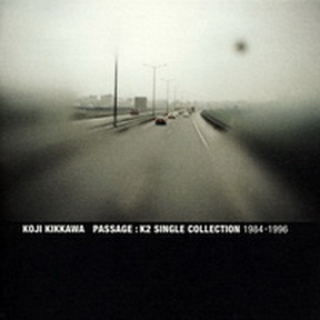 [Album] 吉川晃司 – PASSAGE-K2 SINGLE COLLECTION 1984-1996 (1998.03.25/MP3/RAR)