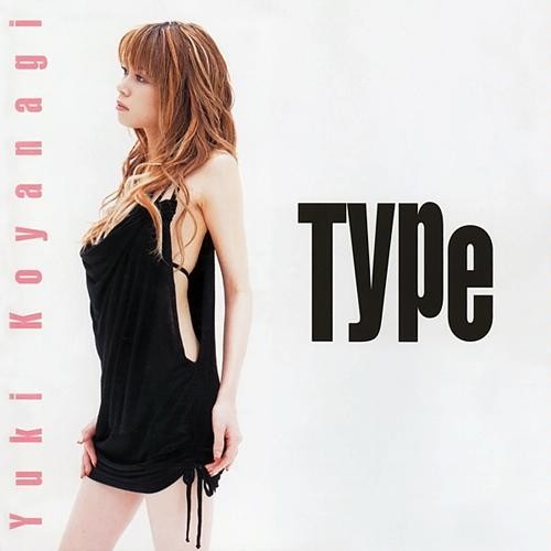 [Album] Yuki Koyanagi – Type [MP3 / RAR]