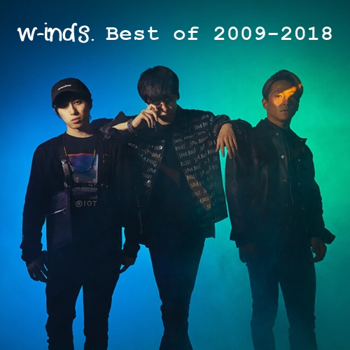 [Album] w-inds. – Best of 2009-2018 [MP3 / RAR]