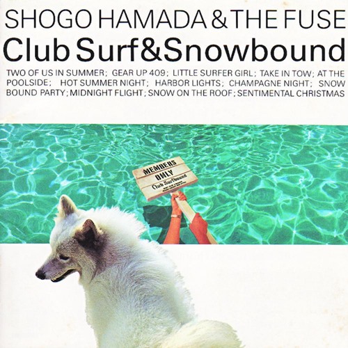 [Album] Shogo Hamada – CLUB SURF & SNOWBOUND [MP3 / RAR]