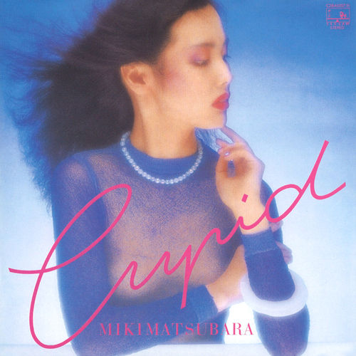[Album] Miki Matsubara – -Cupid-(Remastered 2019)[FLAC + MP3]