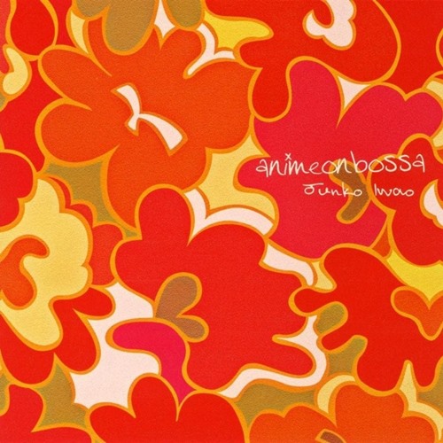 [Album] Junko Iwao – anime on bossa [MP3 / RAR]