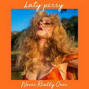 [Single] Katy Perry – Never Really Over (2019.05.31/MP3/RAR)