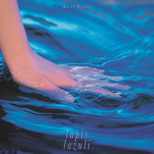 [Album] Amii Ozaki – Lapis Lazuli (Remastered 2019)[FLAC + MP3]
