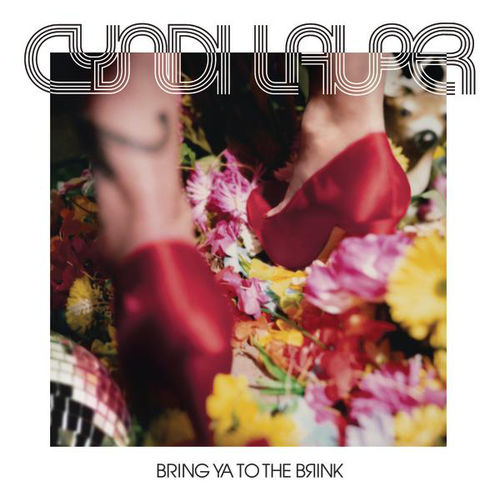 [Album] Cyndi Lauper – Bring Ya To The Brink [FLAC + MP3]