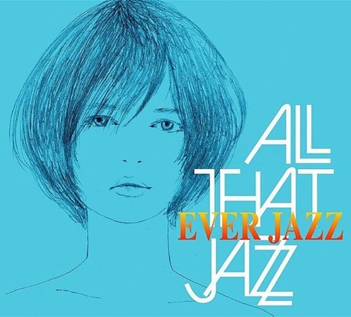 [Album] ALL THAT JAZZ – EVER JAZZ (2012.10.03/MP3/RAR)
