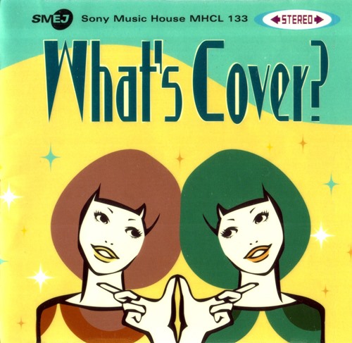 [Album] Various Artists – What’s Cover?[FLAC + MP3]