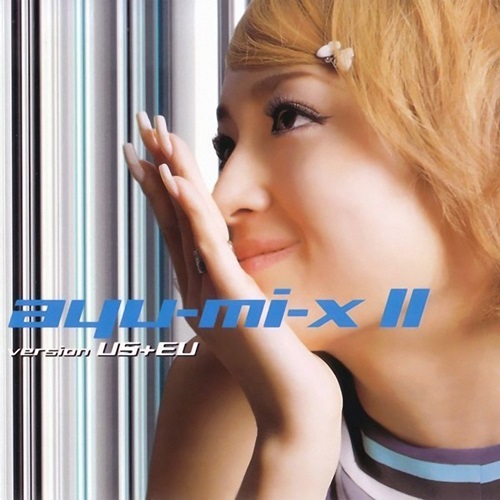 [Album] ayumi Hamasaki – ayu-mi-x II version US+EU [MP3 / RAR]