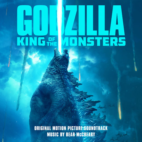 [Single] Bear McCreary – Godzilla – King of the Monsters (Original Motion Picture Soundtrack)[MP3 / RAR]