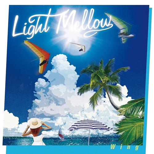 [Album] Various Artists – Light Mellow -Wing-[MP3 / RAR]