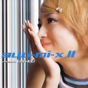 [Album] 浜崎あゆみ – ayu-mi-x II version US+EU (2000.03.08/MP3/RAR)