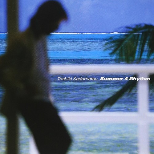[Album] Toshiki Kadomatsu – Summer 4 Rhythm [MP3 / RAR]