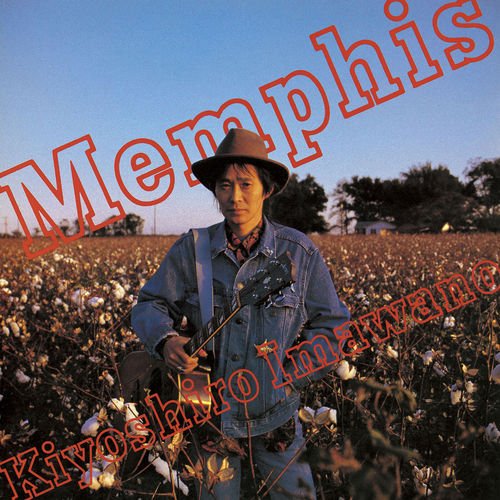 [Album] Kiyoshiro Imawano – Memphis (Reissue 2015)[FLAC + MP3]