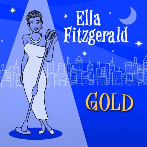[Album] Ella Fitzgerald – Ella Fitzgerald – Gold [FLAC + MP3]