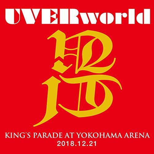 [Album] UVERworld – UVERworld KING’S PARADE at Yokohama Arena 2018.12.21 (2019.07.10/AAC/RAR)