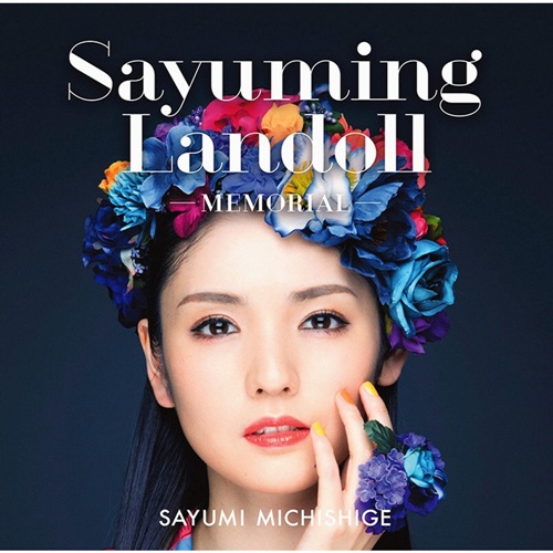 [Album] Sayumi Michishige – SAYUMINGLANDOLL~Memorial~[MP3 / RAR]