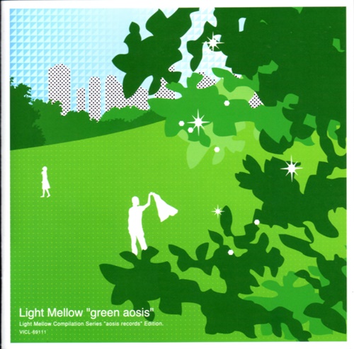 [Album] Various Artists – Light Mellow “green aosis”[MP3 / RAR]