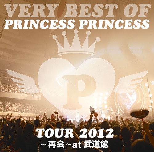 [Album] PRINCESS PRINCESS – VERY BEST OF PRINCESS PRINCESS TOUR 2012 ~Saikai~ at Budokan [M4A / RAR]
