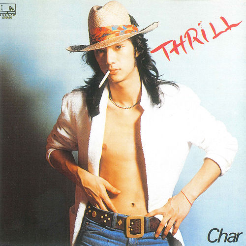 [Album] Char – Thrill (Remastered 2017)[MP3 / RAR]