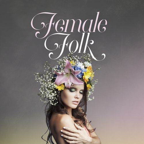 [Album] Various Artists – Female Folk [MP3 / RAR]