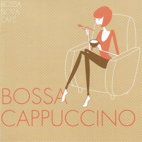 [Album] Various Artists – Bossa Nova Café Bossa Cappuccino (2017.02.08/MP3/RAR)