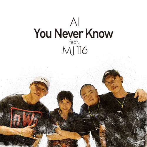 [Single] AI – You Never Know feat. MJ116 [MP3 / RAR]