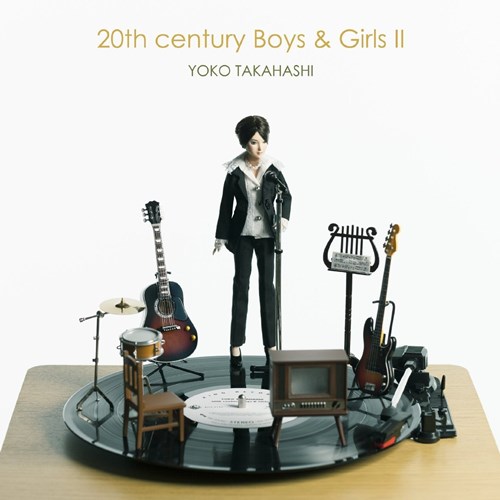[Album] Yoko Takahashi – 20th century Boys & Girls II [MP3 / RAR]