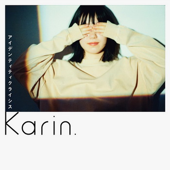 [Album] Karin. – アイデンティティクライシス (2019.08.07/MP3/RAR)