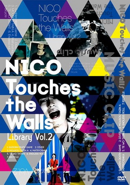 [MUSIC VIDEO] NICO Touches the Walls Library Vol.2 (2012.05.16/MP4/RAR) (DVDRIP)