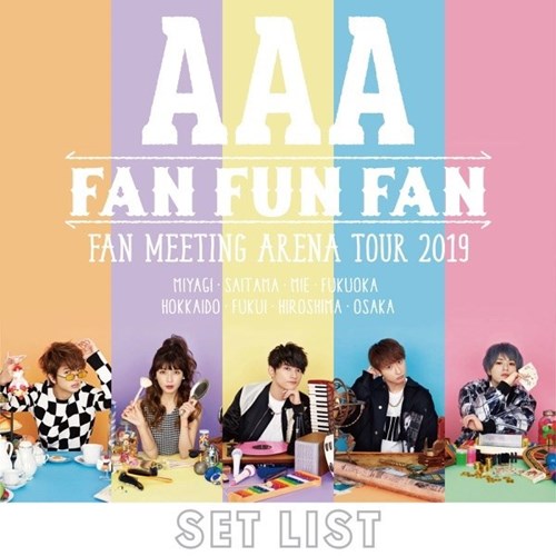 [Album] AAA – AAA FAN MEETING ARENA TOUR 2019 ~FAN FUN FAN~SETLIST [M4A / RAR]