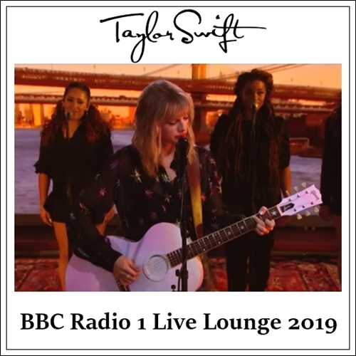 [Album] Taylor Swift – Live in the BBC Radio 1 Live Lounge 2019 [M4A / RAR]