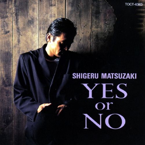 [Album] Shigeru Matsuzaki – Yes or No [MP3 / RAR]