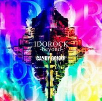 [Album] CANDY GO!GO! – IDOROCK-beyond- (2019.06.19/AAC/RAR)
