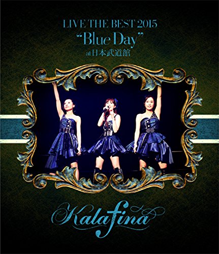 [TV-SHOW] Kalafina LIVE THE BEST 2015 “Blue Day” at 日本武道館 (2015.07.15) (BDRIP)
