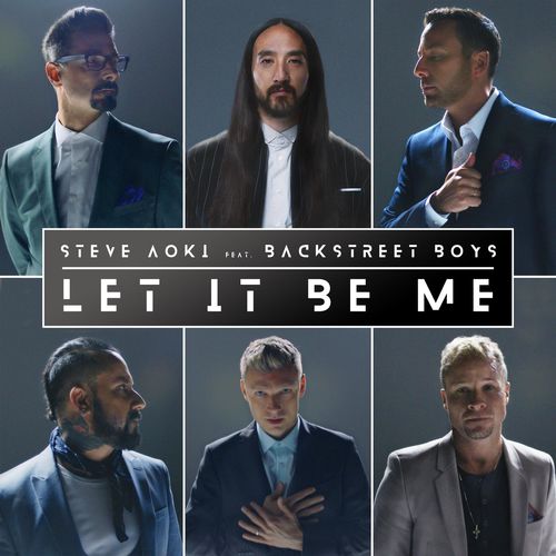 [Single] Backstreet Boys, Steve Aoki – Let It Be Me (2019.09.06/MP3+Flac/RAR)