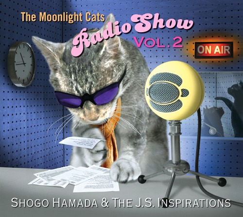[Album] Shogo Hamada & The J.S. Inspirations – The Moonlight Cats Radio Show Vol.2 [FLAC + MP3]