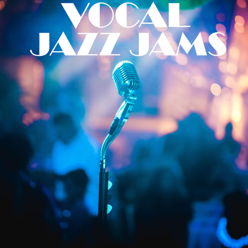 [Album] Various Artists – Vocal Jazz Jams (2019/MP3+Flac/RAR)