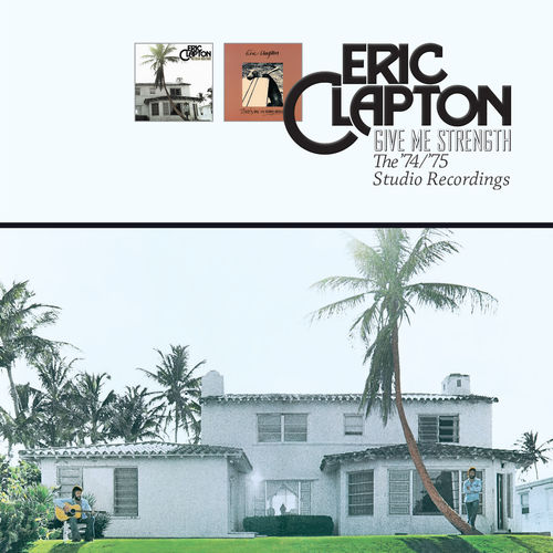 [Album] Eric Clapton – Give Me Strength The ’74’75 Studio Recordings (2013.12.10/MP3/RAR)