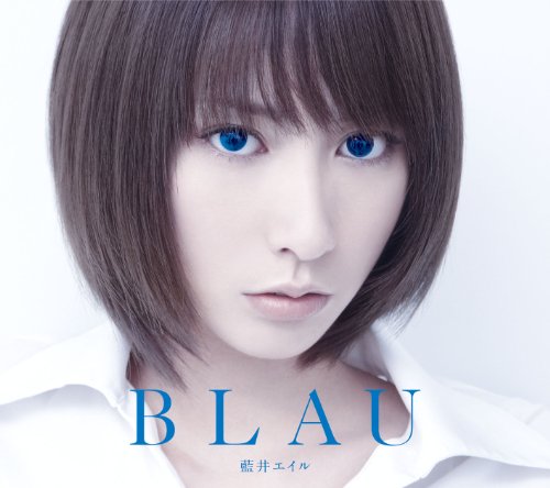[Album] 藍井エイル (Eir Aoi) – BLAU (Deluxe Edition) [FLAC / 24bit Lossless / WEB] [2013.01.30]