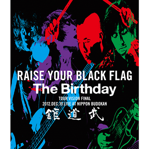 [TV-SHOW] The Birthday – RAISE YOUR BLACK FLAG The Birthday TOUR VISION FINAL 2012.DEC.19 LIVE AT NIPPON BUDOKAN (2013.05.01) (BDRIP)