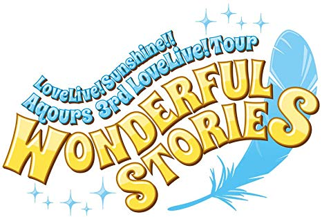 [TV-SHOW] Aqours – ラブライブ! サンシャイン!! Aqours 3rd LoveLive! Tour ~WONDERFUL STORIES~ (2019.03.06) (BDRIP)
