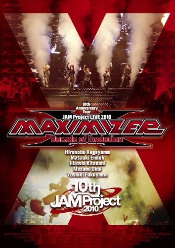 [TV-SHOW] JAM Project LIVE 2010 MAXIMIZER~Decade of Evolution~ LIVE DVD (2011.01.26) (DVDVOB)