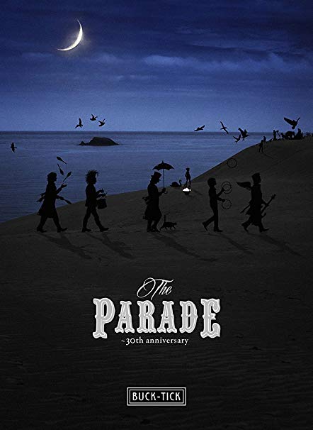 [TV-SHOW] BUCK-TICK – THE PARADE ~30th anniversary~ (2018.09.21) (BDISO)