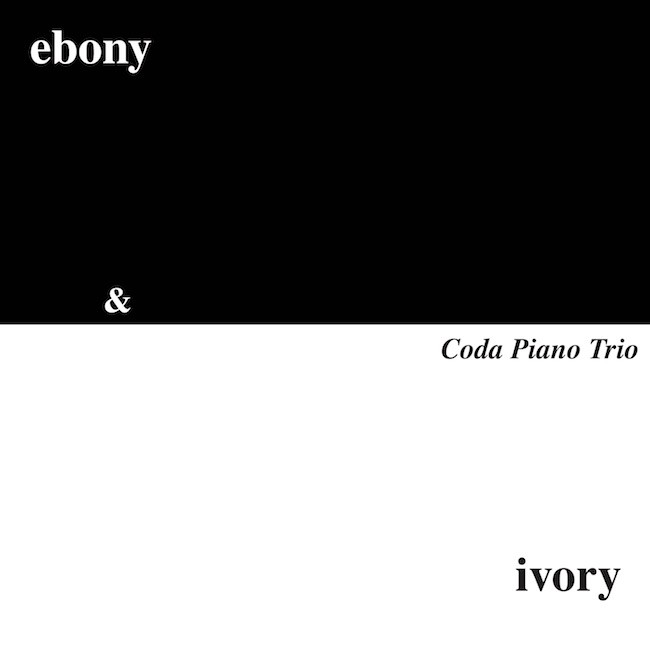 [Album] Coda Piano Trio – ebony & ivory [FLAC / 24bit Lossless / WEB] [2020.01.01]