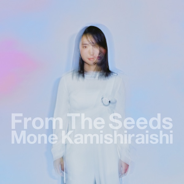 [Single] Mone Kamishiraishi – From The Seeds 上白石萌音 (2020.02.25/MP3/RAR)