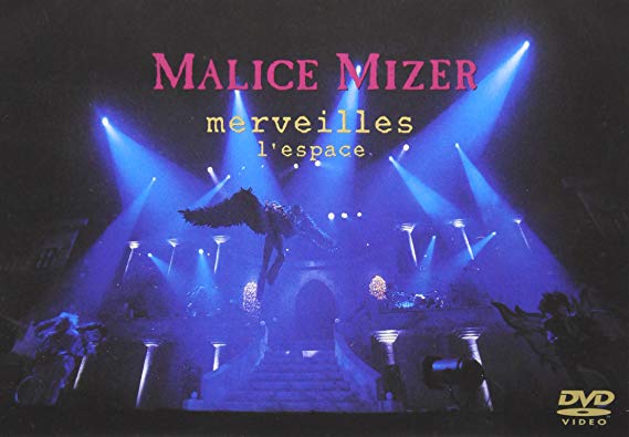 [TV-SHOW] MALICE MIZER – MALICE MIZER: merveilles ~終焉と帰趨~ l’espace (2002.03.30) (DVDISO)