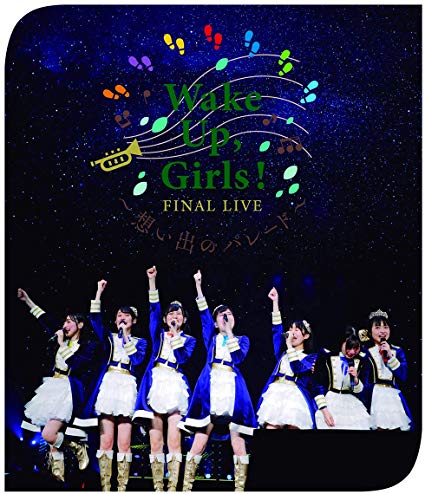 [TV-SHOW] Wake Up, Girls!  FINAL LIVE 想い出のパレード (2019.06.28) (BDRIP)