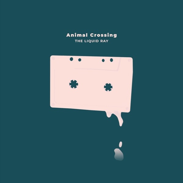 [Single] THE LIQUID RAY – Animal Crossing [FLAC + AAC 256 / WEB] [2020.03.07]